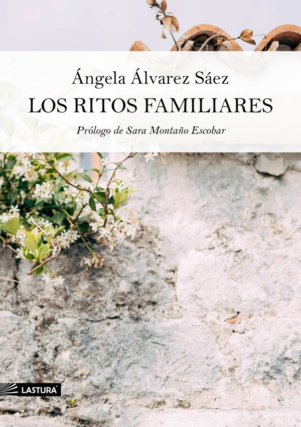 Los ritos familiares  | ÁNGELA ÁLVAREZ SÁEZ