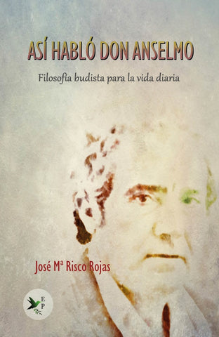 Así habló don Anselmo | José María Risco Rojas