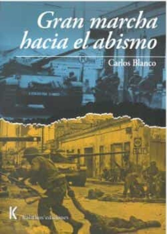 Gran marcha hacia el abismo | Carlos Blanco