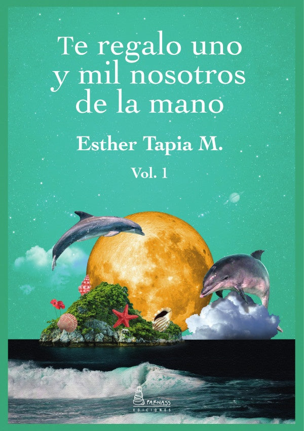 Te regalo uno y mil nosotros de la mano  | Esther Tapia M.