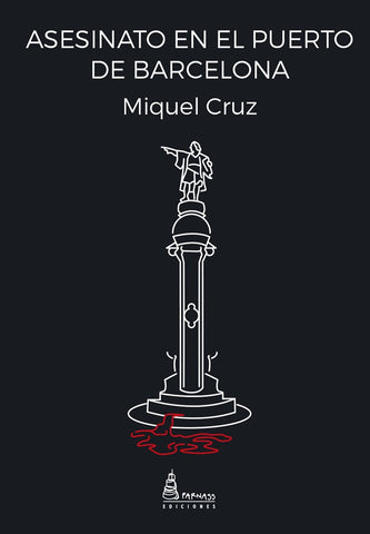 Asesinato en el puerto de barcelona  | Miquel Cruz