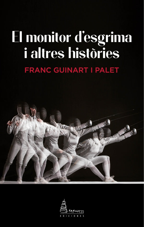 El monitor d'esgrima i altres històries  | Franc Guinart i Palet