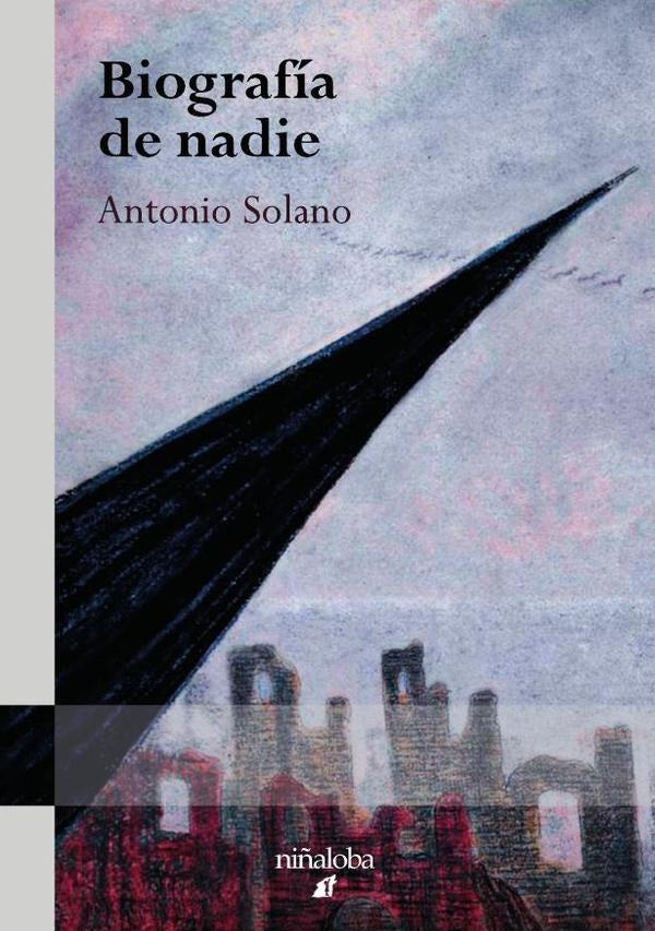 Biografía de nadie | Antonio SOLANO