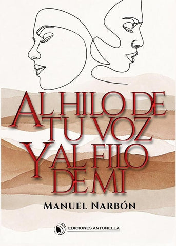 Al hilo de tu voz y al filo de mi | Manuel Narbón