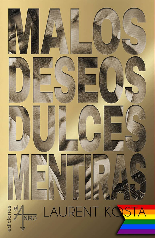 Malos deseos, dulces mentiras | Laurent Kosta