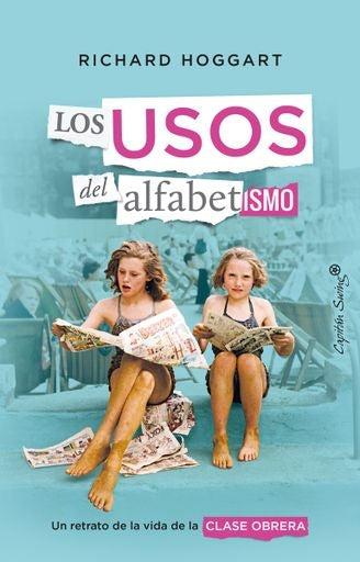 LOS USOS DEL ALFABETISMO.. | RICHARD  HOGGART