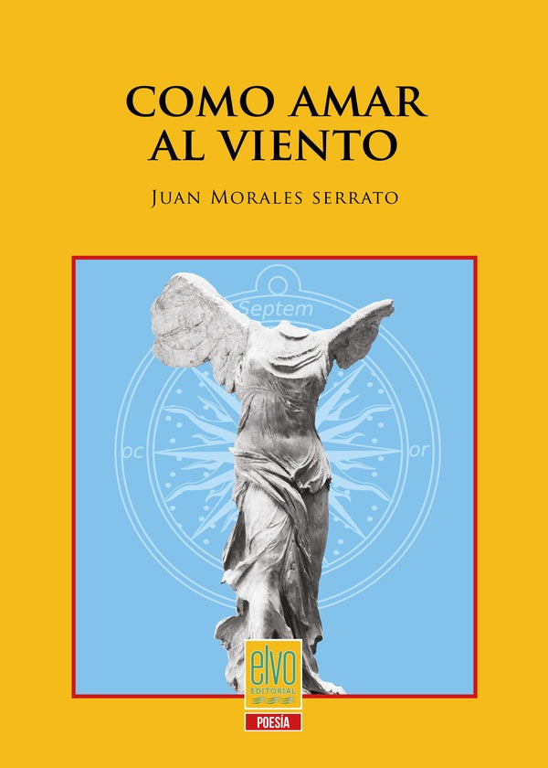 Como amar al viento | Juan Morales Serrato