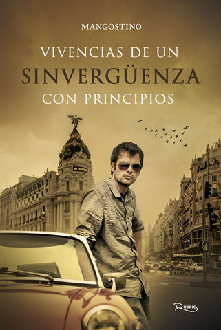 Vivencias de un sinvergüenza con principios | Mangostino Mangostino