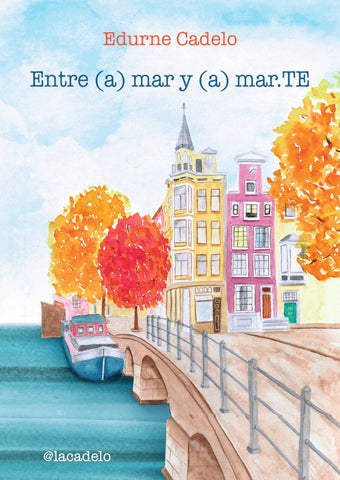 Entre (a)mar y (a)mar.TE | Edurne Cadelo