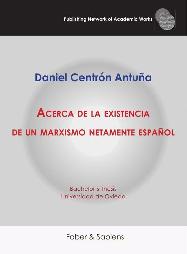 Acerca de la existencia de un marxismo netamente español | Daniel Centrón Antuña