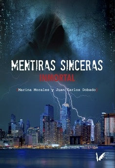Mentiras Sinceras. Inmortal | Dobado Castañeda, Morales Díaz,