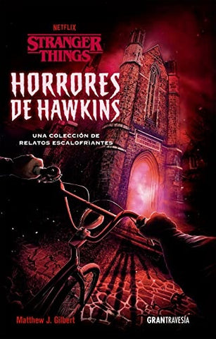 HORRORES DE HAWKINS | MATTHEW J. GILBERT