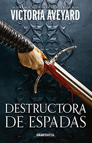 DESTRUCTORA DE ESPADAS (CON DETALLES).. | Victoria Aveyard