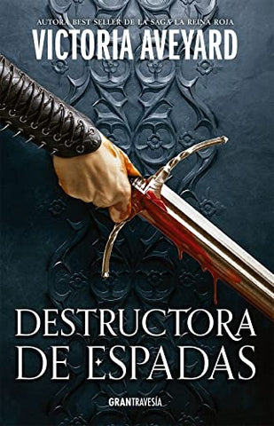 DESTRUCTORA DE ESPADAS | Victoria Aveyard
