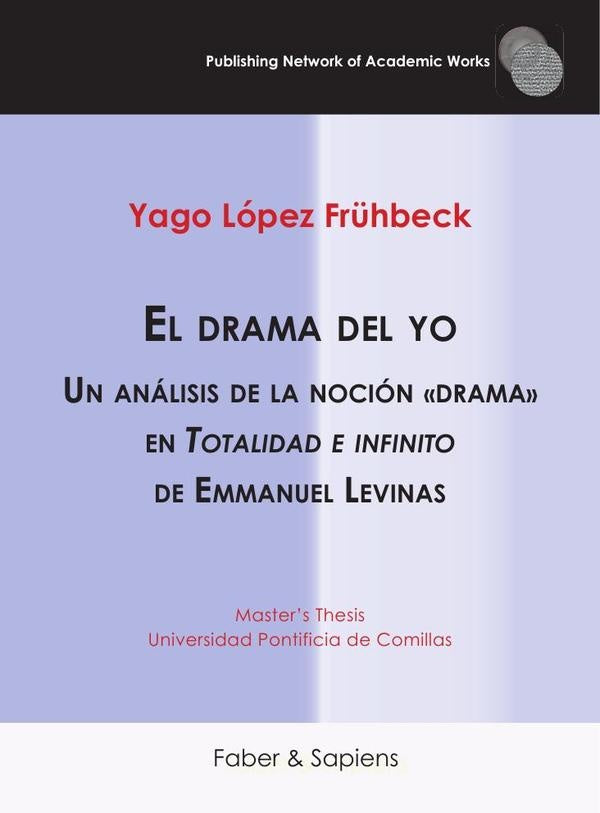 Un análisis de la noción «drama» en Totalidad e infinito de Emmanuel Levinas | Yago López Frühbeck
