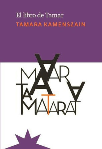 EL LIBRO DE TAMAR.. | Tamara Kamenszain
