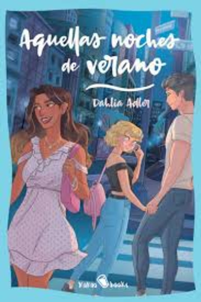 AQUELLAS NOCHES DE VERANO (CON DETALLES).. | DAHLIA   ADLER
