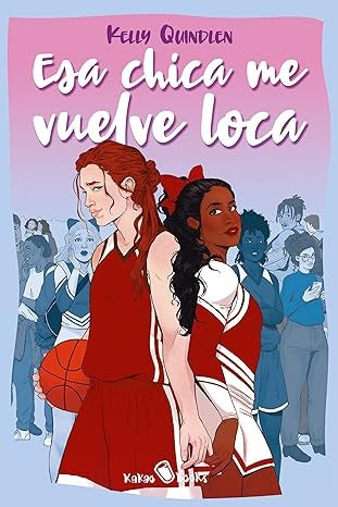 ESA CHICA ME VUELVE LOCA.. | KELLY  QUINDLEN