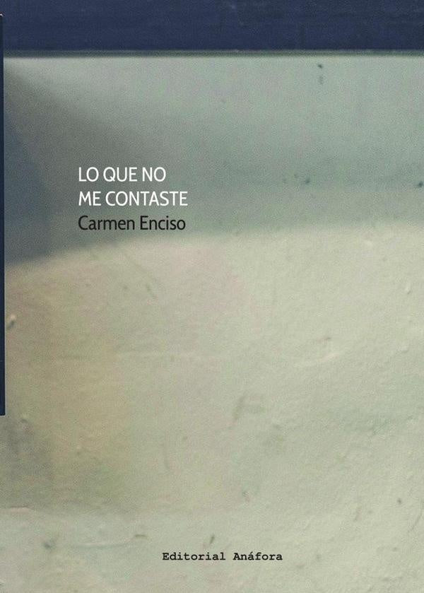 Lo que no me contaste | Carmen Enciso