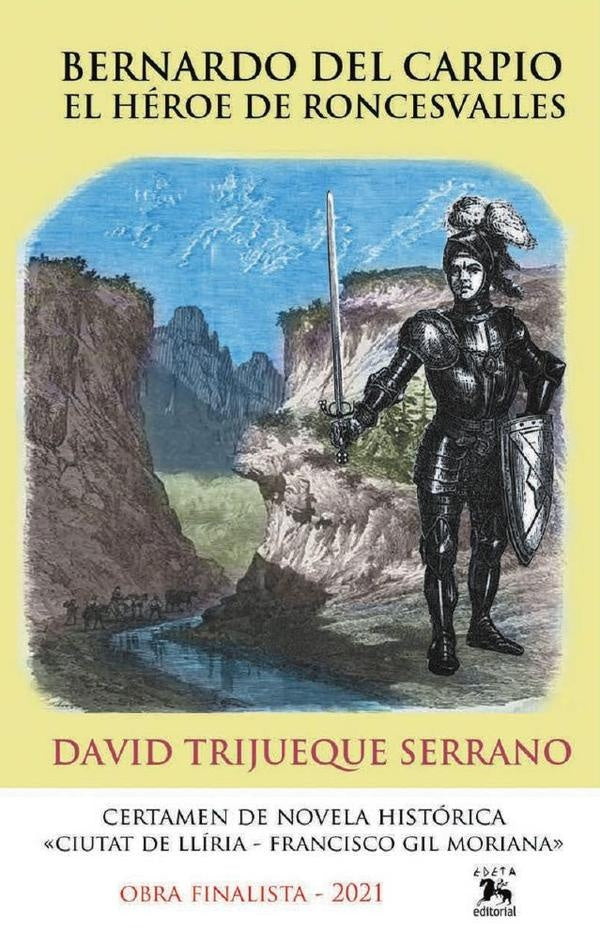 Bernardo del carpio. El héroe de roncesvalles  | DAVID TRIJUEQUE SERRANO