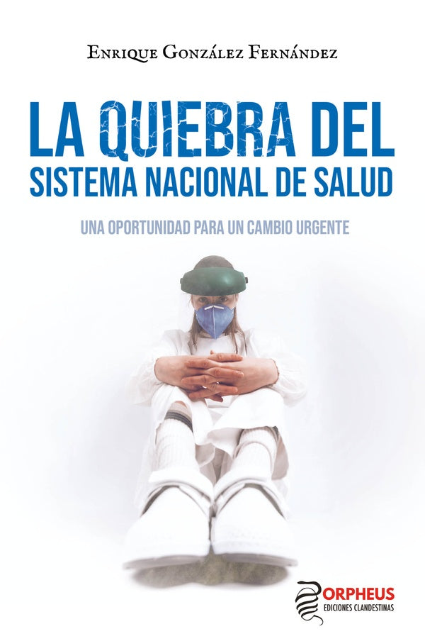 La quiebra del Sistema Nacional de Salud | Enrique González Fernández