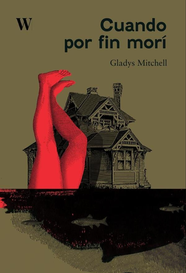 Cuando por fin morí | Gladys Mitchell