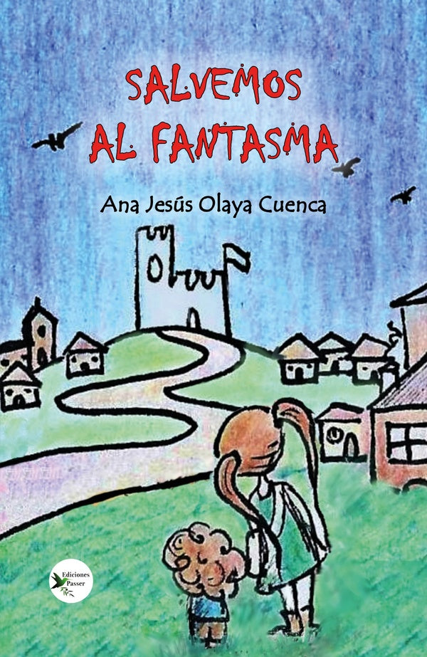 Salvemos al fantasma | Ana Jesús Olaya Cuenca