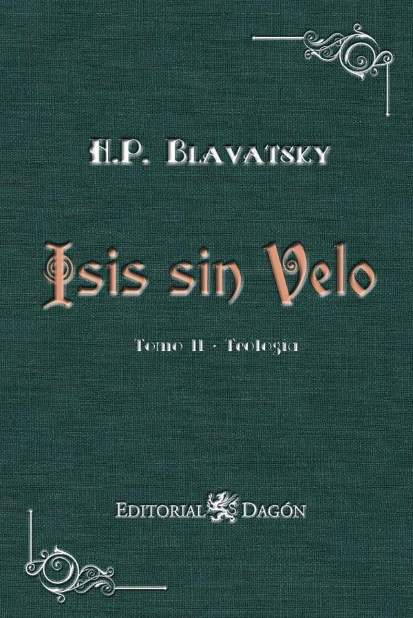 Isis sin Velo, Tomo II: Teología | Helena Petrovna Blavatsky