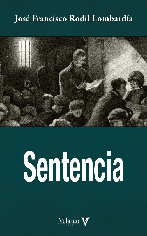 SENTENCIA.. | JOSÉ FRANCISCO RODIL LOMBARDÍA