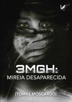 3MGH Mireia Desaparecida | Tomás Moscardó