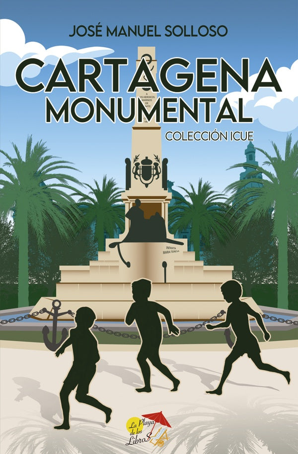 Cartagena Monumental | José Manuel Solloso