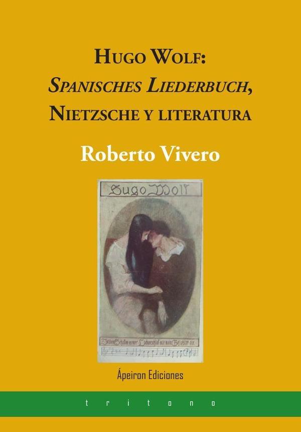 Hugo Wolf: Spanisches Liederbuch, Nietzsche y literatura | Roberto Vivero