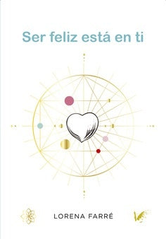 Ser feliz está en ti | Lorena Farré