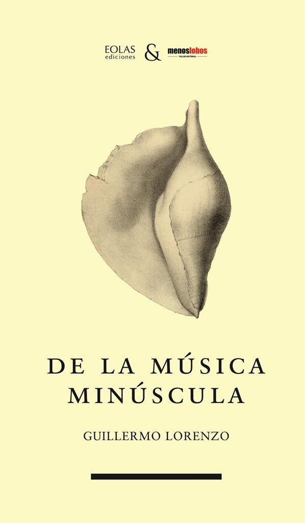 De la música minúscula | Lorenzo, García Rodríguez