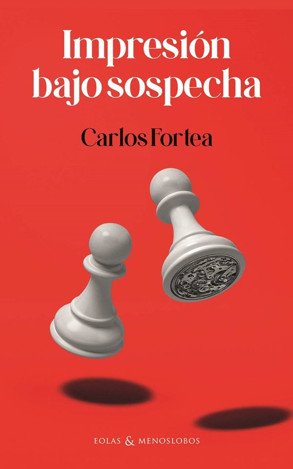 Impresión bajo sospecha | Carlos Fortea