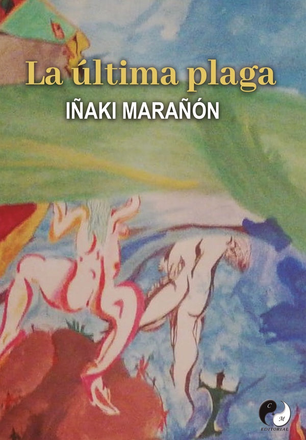 La última plaga | IÑAKI MARAÑÓN