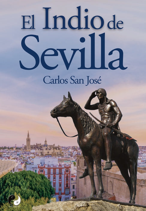 El Indio de Sevilla | Carlos San José