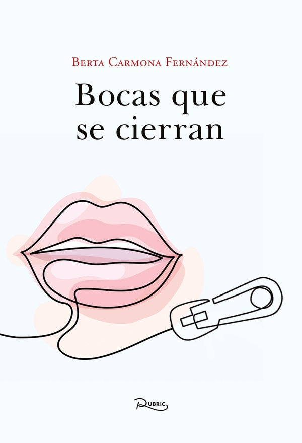 Bocas que se cierran | Berta Carmona Fernández