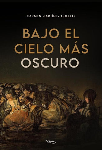 Bajo el cielo más oscuro | Carmen Martínez Coello