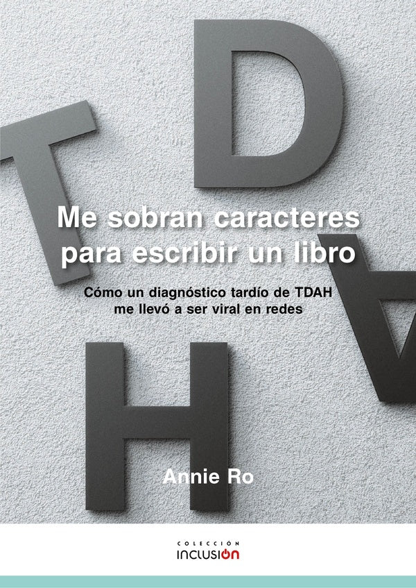 Me sobran caracteres para escribir un libro. Af  | ANNIE RO