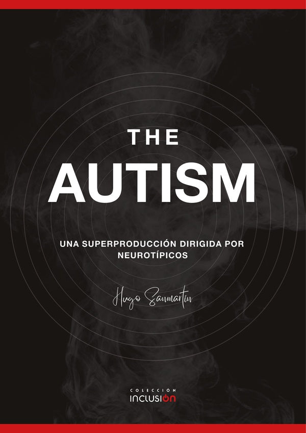 The autism.  | Hugo Sanmartín