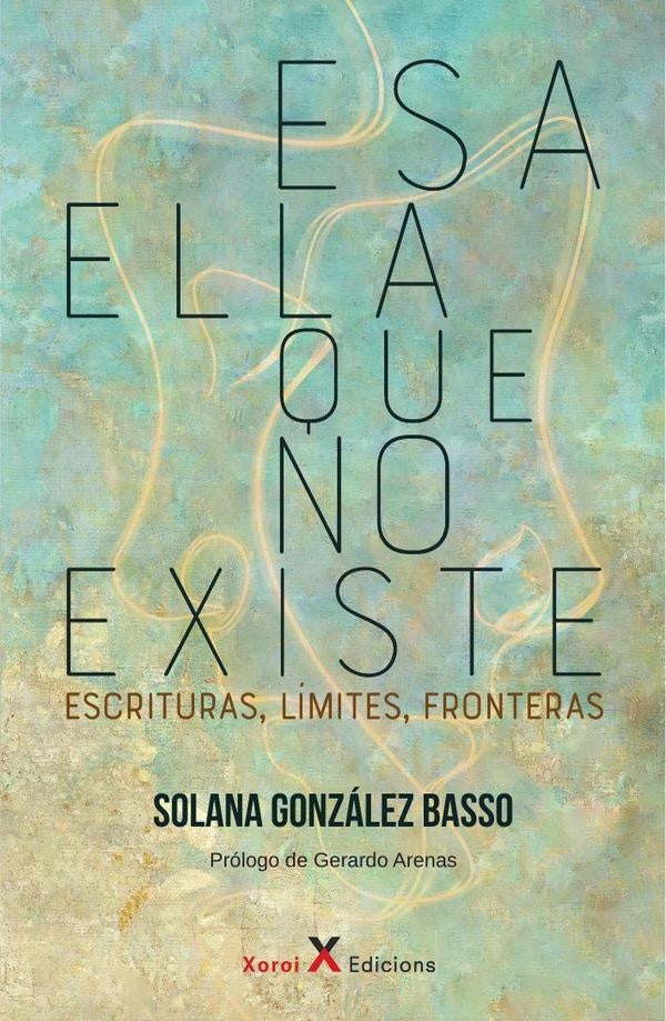 Esa ella que no existe | Arenas, González Basso