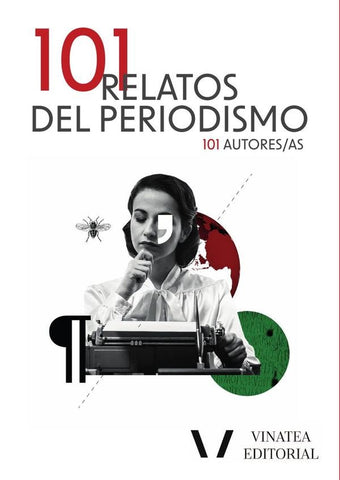 101 relatos del periodismo  | 101 101 autores/as