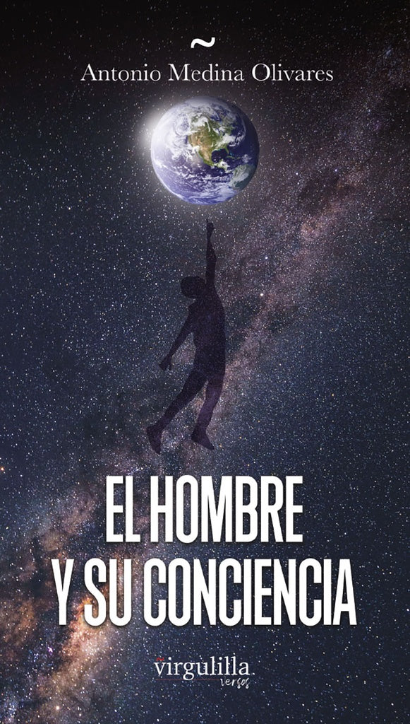 El hombre y su conciencia | Antonio Medina Olivares