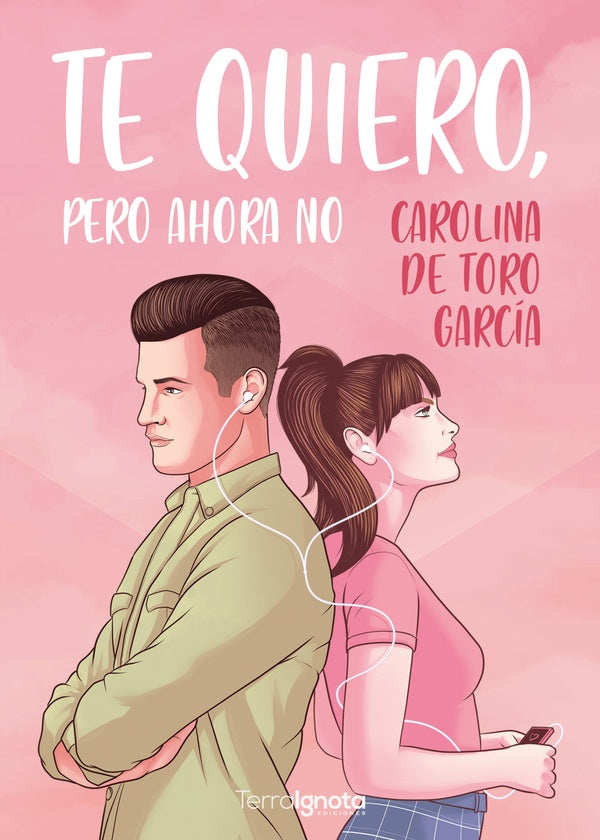 Te quiero, pero ahora no | de Toro Carolina
