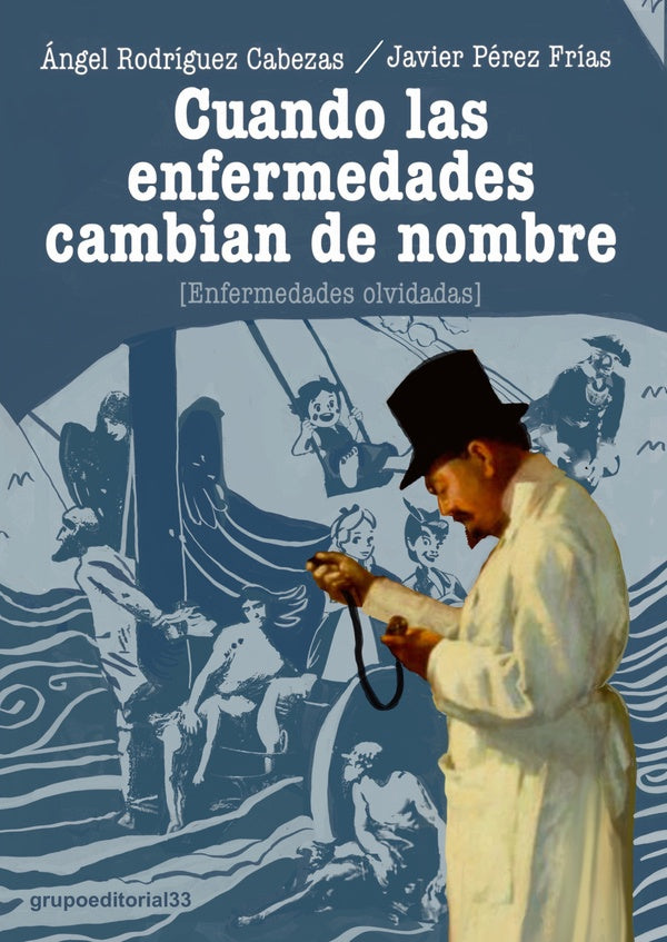 cuando las enfermedades cambian de nombre | Ángel Rodríguez Cabezas