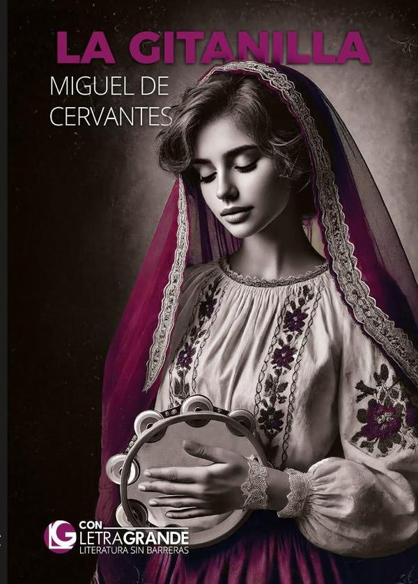 La gitanilla (Edición en letra grande) | de Cervantes, DE CERVANTES