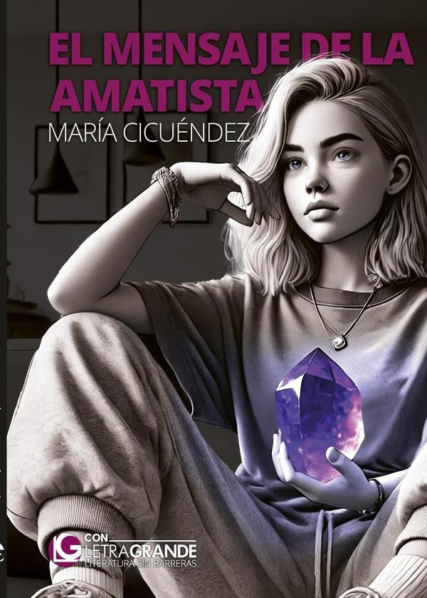 El mensaje de la amatista (Edición en letra grande) | María Cicuéndez