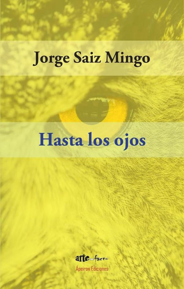 Hasta los ojos | JORGE SAIZ MINGO