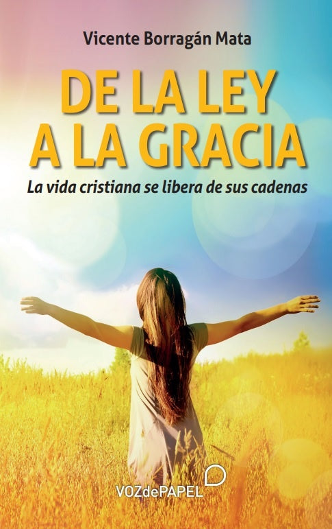 De la ley a la gracia | Vicente Borragán